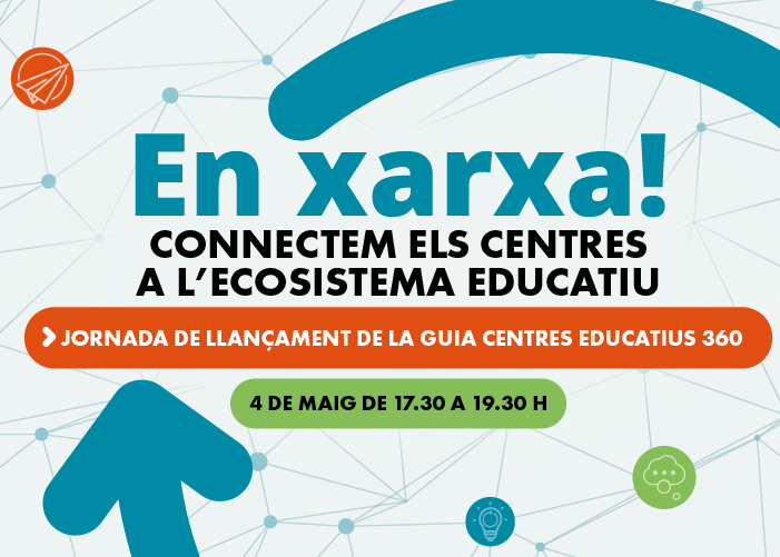En xarxa! Connectem els centres a l’ecosistema educatiu