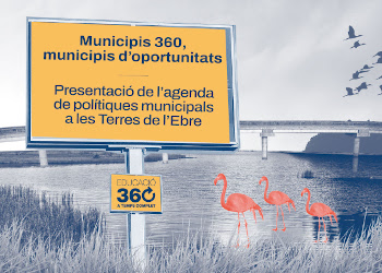 Municipis 360, municipis d’oportunitats. Presentació de l’agenda de polítiques municipals a les Terres de l’Ebre